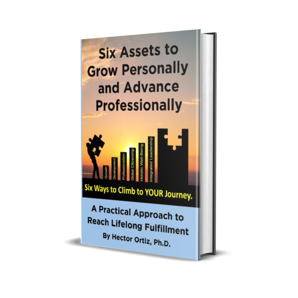Six Assets to Grow Personally & Advance Professionally!